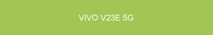 Vivo V23e 5G